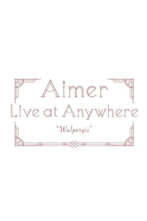 Aimer+Live+at+Anywhere+2021+%E2%80%9CWalpurgis%E2%80%9D