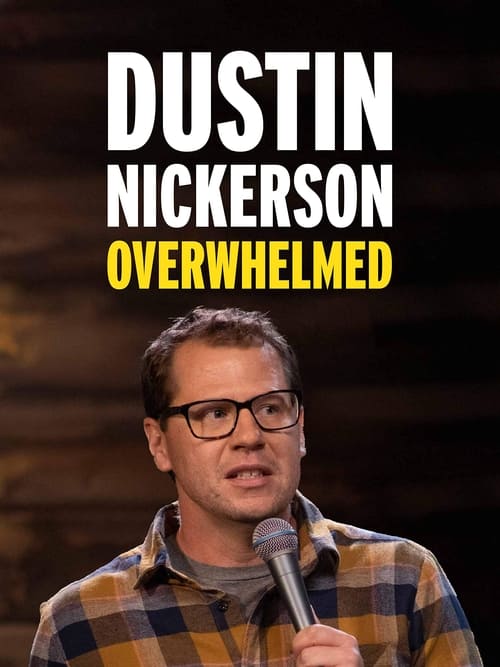 Poster for: Dustin Nickerson: Overwhelmed | CineWave