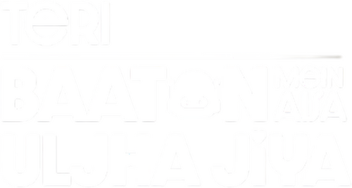 TERI BAATON MEIN AISA ULJHA JIYA Logo