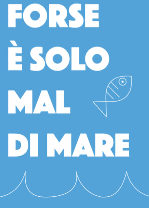 Forse+%C3%A8+solo+mal+di+mare