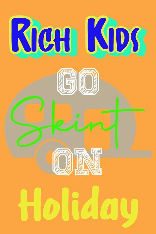 Poster of Rich Kids Go Skint On Holiday
