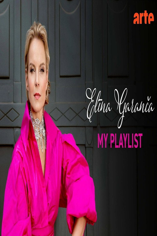 Elīna Garanča - My Playlist Poster