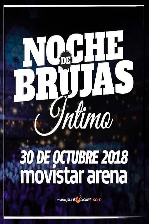 Noche de Brujas Intimo en Movistar Arena