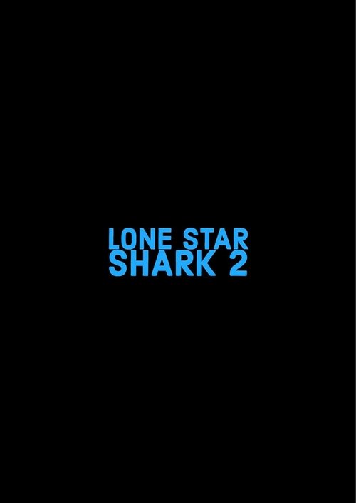 Lone Star Shark 2 Poster