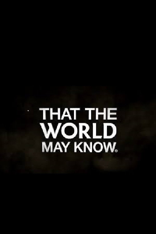 That the World May Know poster 1