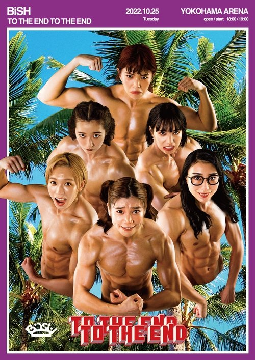 BiSH - TO THE END TO THE END Poster