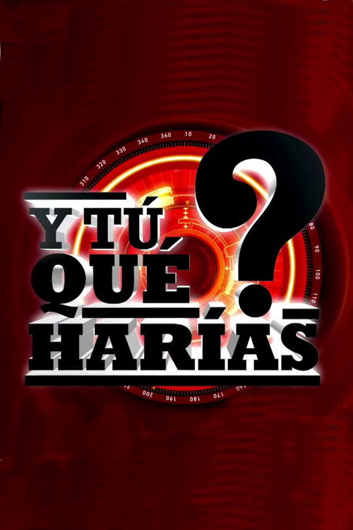 &iquest;Y TU QUE HARIAS?电影海报