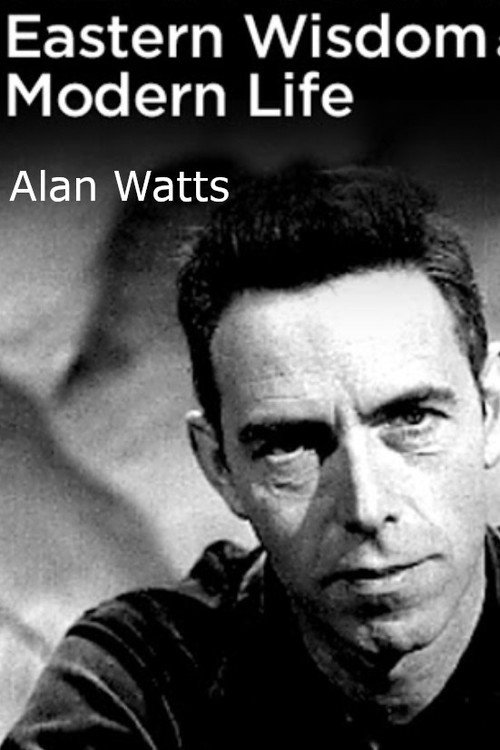 Alan Watts On Eastern Wisdom & Modern Life电影海报