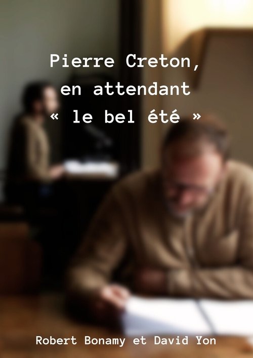 Pierre+Creton%2C+en+attendant+%C2%AB+le+bel+%C3%A9t%C3%A9+%C2%BB