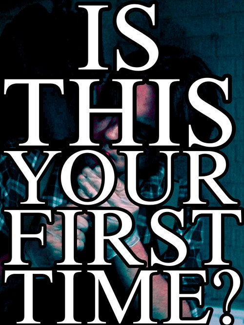 Is This Your First Time? Poster