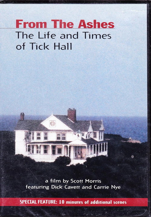 From the Ashes: The Life and Times of Tick Hall Poster
