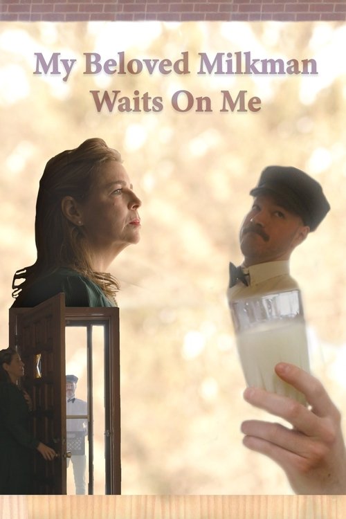 My Beloved Milkman Waits On Me Poster