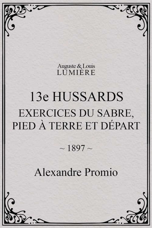 13e hussards : exercices du sabre, pied à terre et départ
