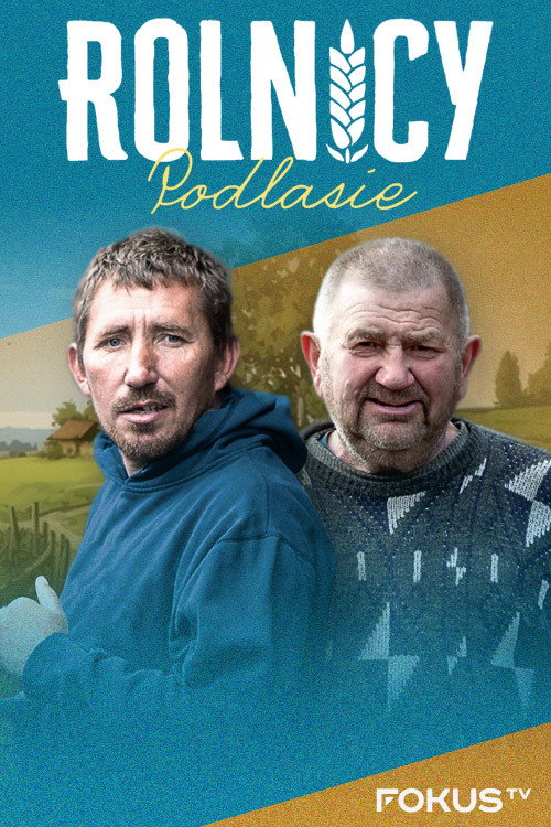 Rolnicy. Podlasie电影海报