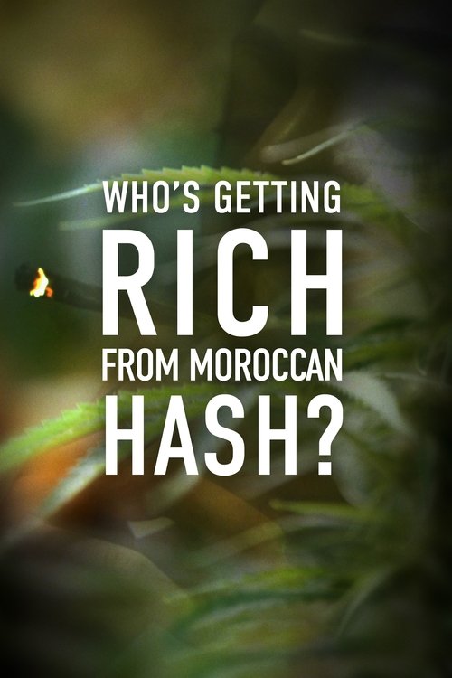 Poster of Who’s Getting Rich from Moroccan Hash?