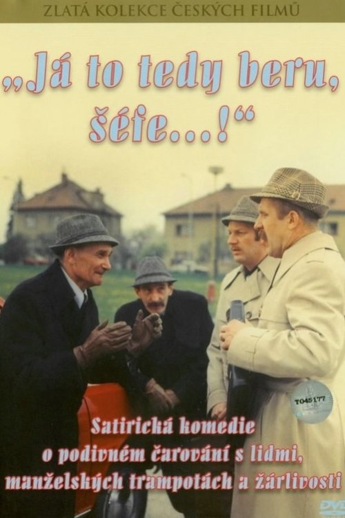 Já to tedy beru, šéfe...!