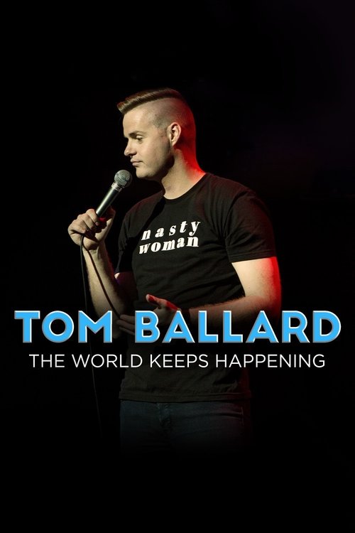 Tom Ballard: The World Keeps Happening Poster