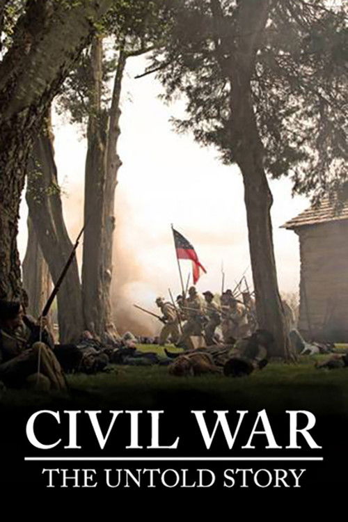 Civil War: The Untold Story