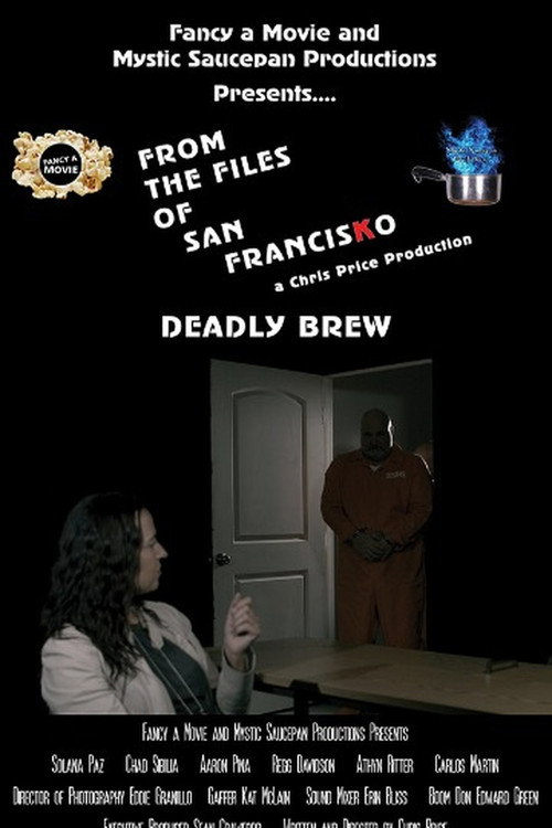 From the Files of San FrancisKo: Deadly Brew Poster