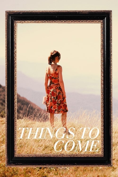 Things to Come (2016) Full Movie