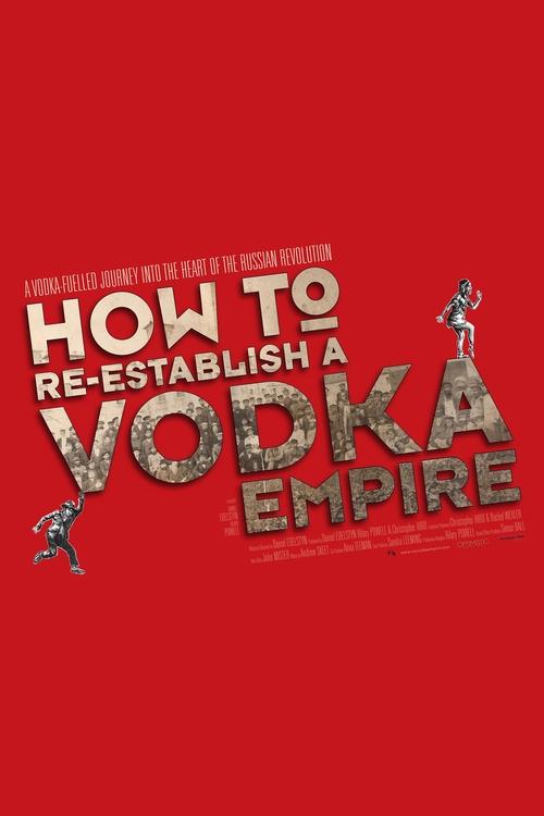 How+to+Re-Establish+a+Vodka+Empire