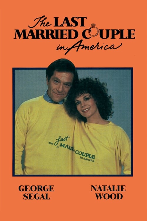 The Last Married Couple in America (1980) หนังเต็มออนไลน์