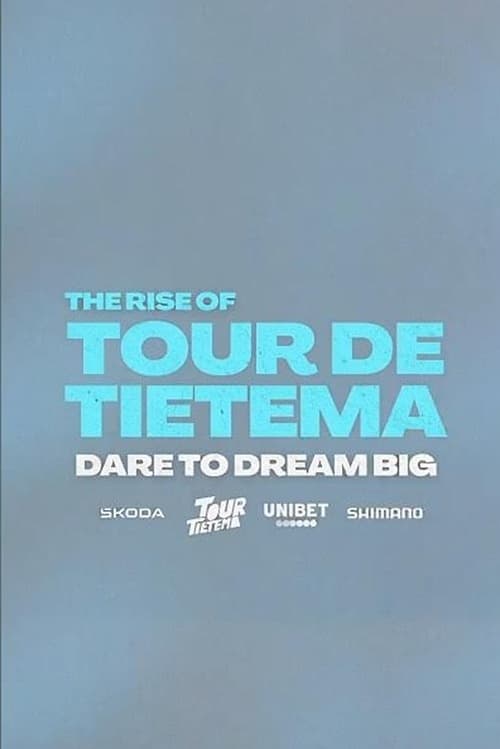 The+Rise+of+Tour+de+Tietema%2C+Dare+to+Dream+Big