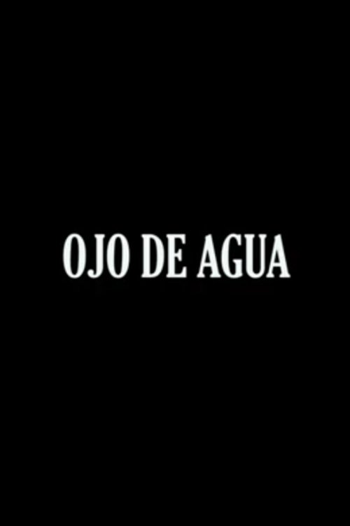 Ojo de Agua Poster