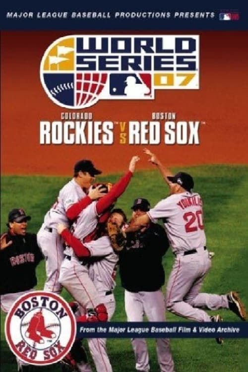 2007 World Series: Boston Red Sox vs. Colorado Rockies