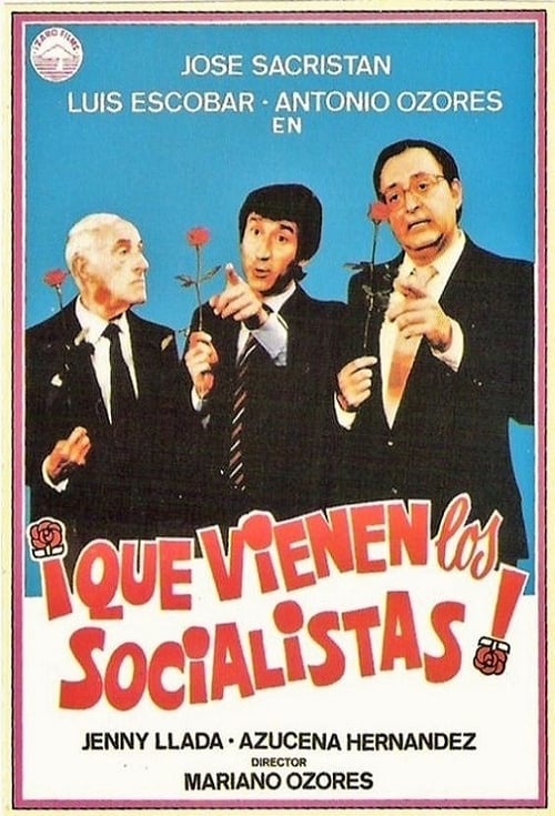 %C2%A1Que+vienen+los+socialistas%21