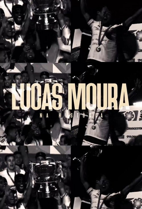 Lucas Moura: Na História poster 2