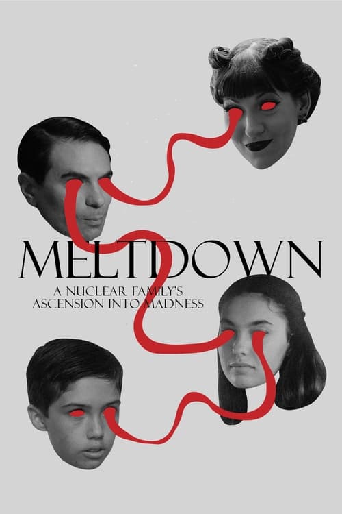 Meltdown%3A+A+Nuclear+Family%27s+Ascension+into+Madness