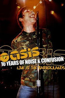 Oasis: 10 Years of Noise and Confusion