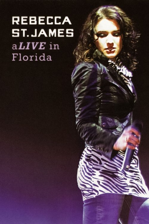 Rebecca St. James aLive in Florida Poster