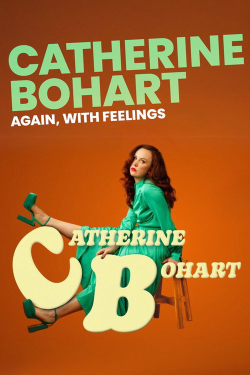 Catherine Bohart: Again, With Feelings Poster