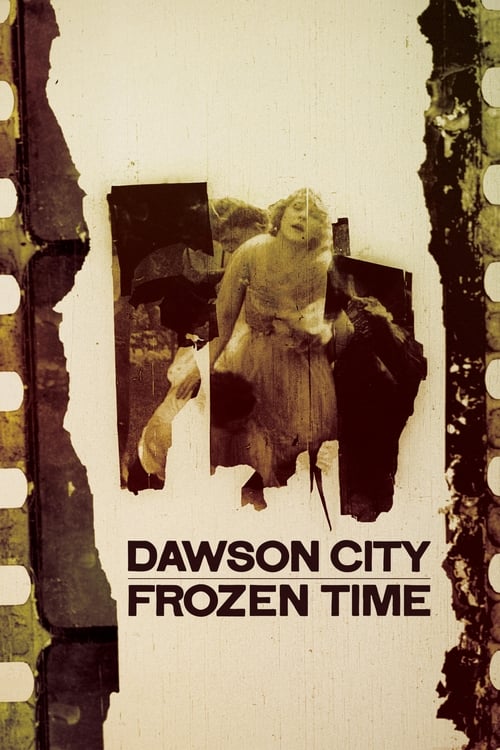 Dawson+City%3A+Frozen+Time