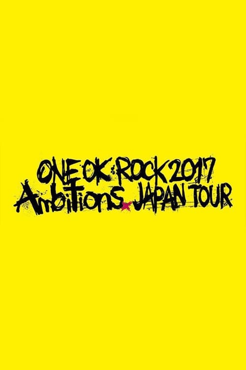 ONE+OK+ROCK+2017+Ambitions+JAPAN+TOUR