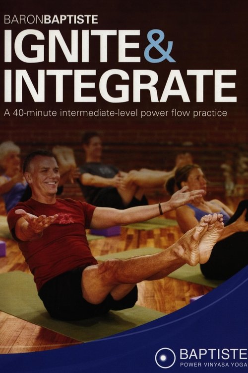 Baron Baptiste: Ignite & Integrate Poster
