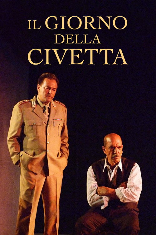 Il giorno della civetta (Teatro) Poster