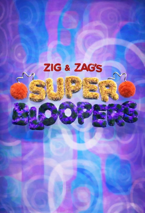 Zig & Zag's Superbloopers电影海报