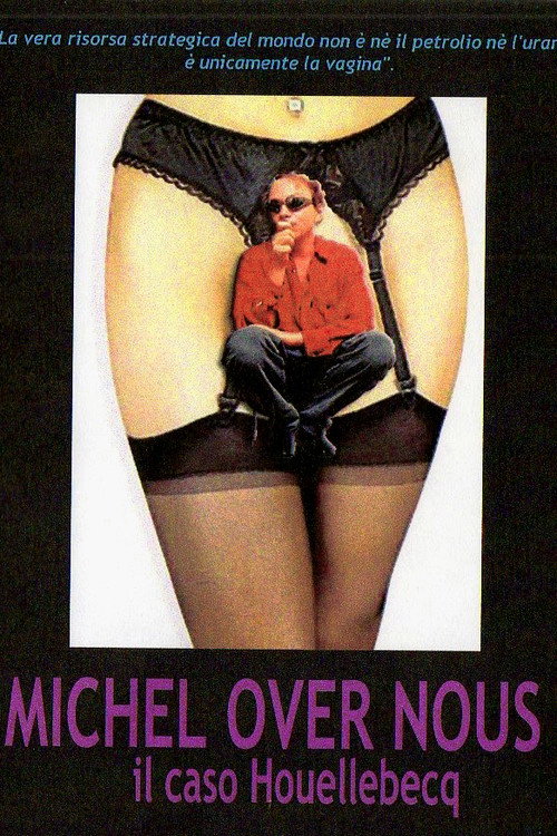 Michel Over Nous. The Houellebecq Affair Poster