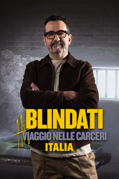⁨Blindati: viaggio nelle carceri - Italia电影海报