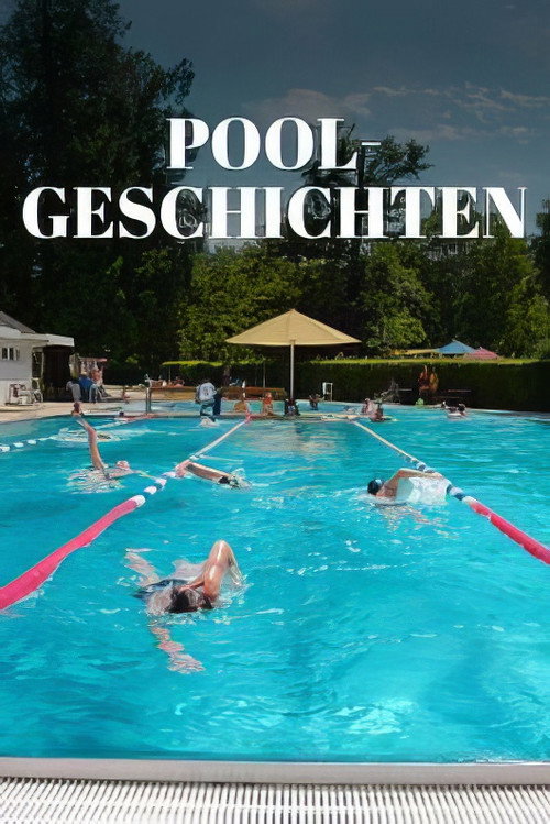 Poolgeschichten - Der Traum vom k&uuml;hlen Nass电影海报