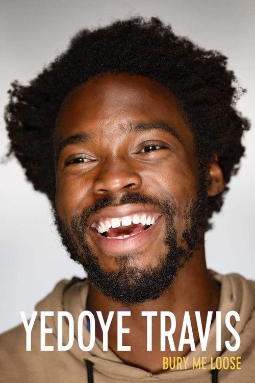 Yedoye Travis: Bury Me Loose Poster