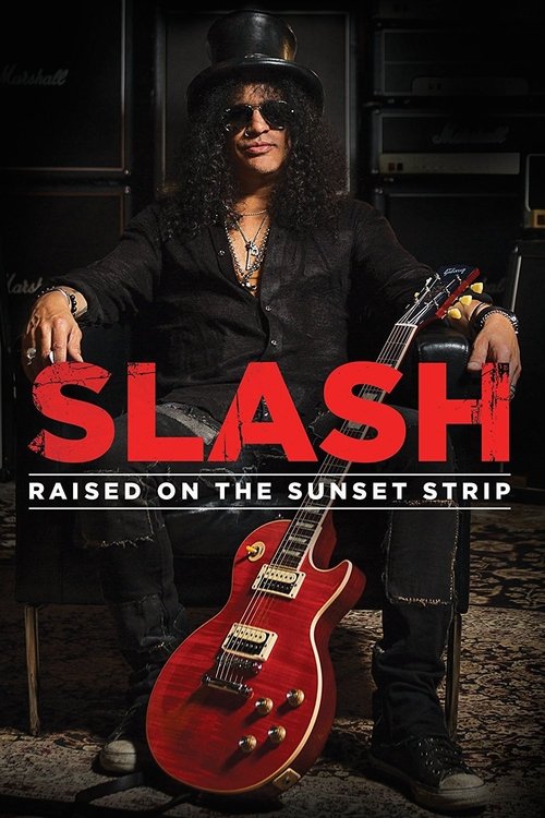 Slash - Raised On the Sunset Strip (2014) Watch Full Movie google drive