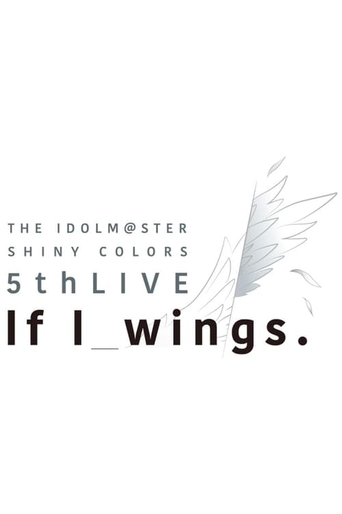 THE+IDOLM%40STER+SHINY+COLORS+5thLIVE+If+I_wings