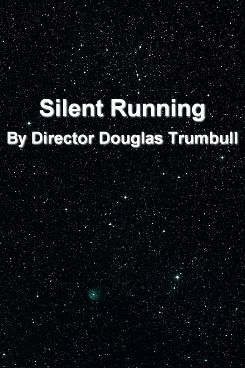 "Silent Running' By DIrector Douglas Trumbull