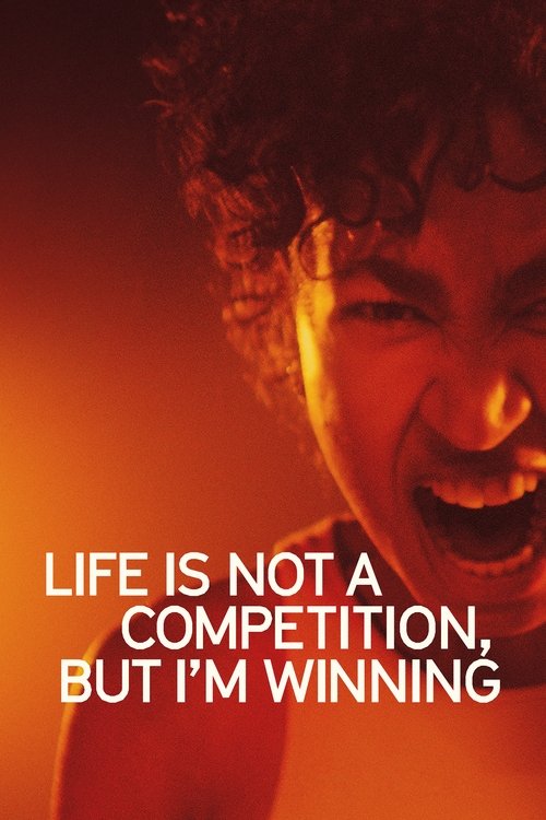 Life Is Not a Competition, But I’m Winning Poster