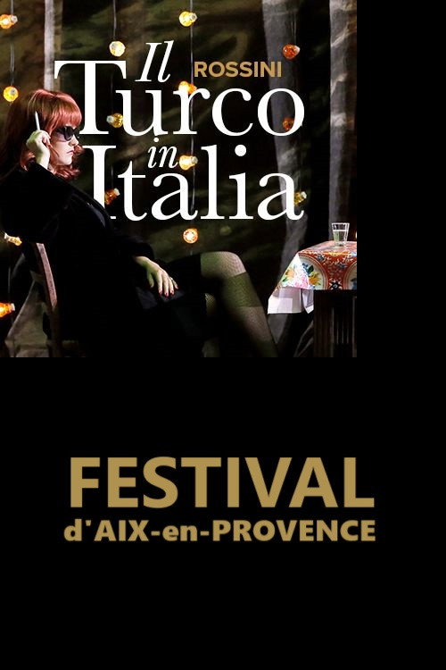 Il Turco in Italia - Festival d'Aix-en-Provence poster 2