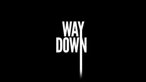 Way Down (2020) Watch Full Movie